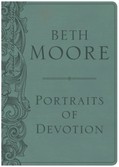 Portraits of Devotion by Beth Moore