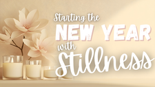 Starting the Year in Stillness | Your Nightly Prayer