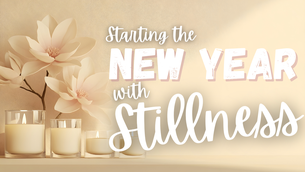 Starting the Year in Stillness | Your Nightly Prayer