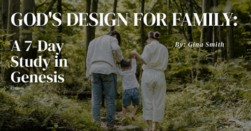 God's Design for Family: A 7-Day Study in Genesis